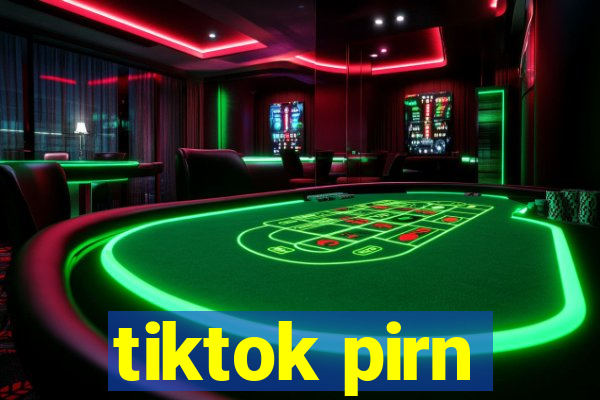 tiktok pirn